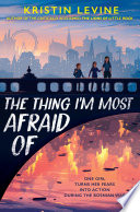 The thing I'm most afraid of /