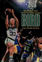Bird : the making of an American sports legend /