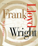 The architecture of Frank Lloyd Wright /