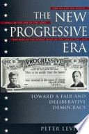 The new Progressive Era : toward a fair and deliberative democracy /