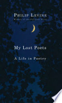 My lost poets : a life in poetry /