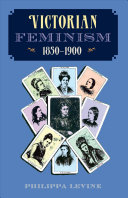 Victorian feminism, 1850-1900 /