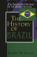 The history of Brazil /