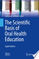 The Scientific Basis of Oral Health Education /