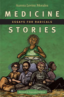 Medicine stories : essays for radicals /