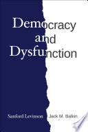 Democracy and dysfunction /