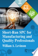 Short-Run SPC for Manufacturing and Quality Professionals /