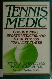 Tennis medic : conditioning, sports medicine, and total fitness for every player /