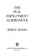 The full employment alternative /