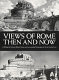 Views of Rome, then and now /