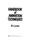 Handbook of animation techniques /