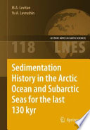 Sedimentation history in the Arctic Ocean and subarctic seas for the last 130 kyr /