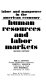 Human resources and labor markets : labor and manpower in the American economy /