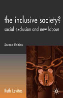 The inclusive society? : social exclusion and New Labour /