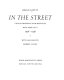 In the street : chalk drawings and messages, New York City, 1938-1948 /