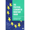 The political economy of monetary union /