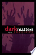Dark matters : a novel /
