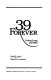 39 forever : living long and well /