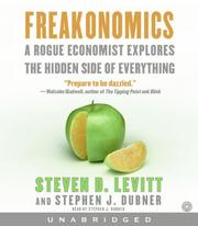 Freakonomics : a rogue economist explores the hidden side of everything /