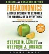 Freakonomics : a rogue economist explores the hidden side of everything /