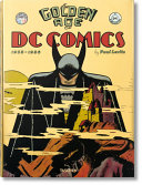 The golden age of DC Comics 1935-1956 /
