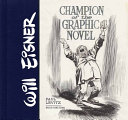 Will Eisner : champion of the graphic novel /