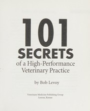 101 secrets of a high-performance veterinary practice /
