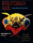 Evolutionary wars : a three-billion-year arms race : the battle of species on land, at sea, and in the air /