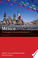 Mexico : the struggle for democratic development /