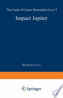 Impact Jupiter : the crash of comet Shoemaker-Levy 9 /
