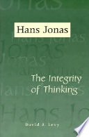 Hans Jonas : the integrity of thinking /