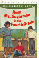 Keep Ms. Sugarman in the fourth grade /