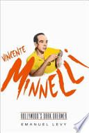 Vincente Minnelli : Hollywood's dark dreamer /