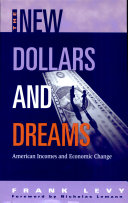 The new dollars and dreams : American incomes and economic change /