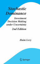 Stochastic dominance : investment decision making under uncertainty /