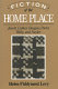 Fiction of the home place : Jewett, Cather, Glasgow, Porter, Welty, and Naylor /