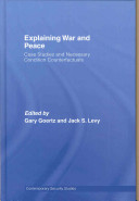 Explaining war and peace : case studies and necessary condition counterfactuals /