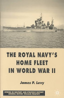 The Royal Navy's Home Fleet in World War II /