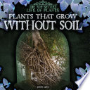 Plants that grow without soil /