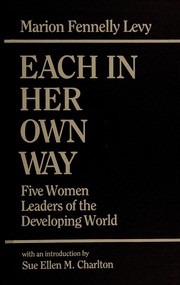 Each in her own way : five women leaders of the developing world /
