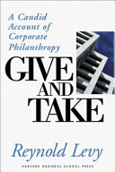 Give and take : a candid account of corporate philanthropy /