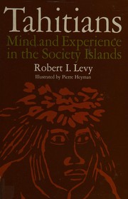 Tahitians : mind and experience in the Society Islands /