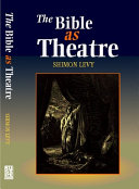 The Bible as theatre /