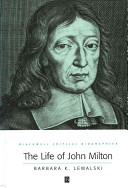 The life of John Milton : a critical biography /