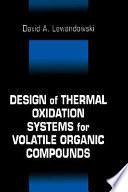 Design of thermal oxidation systems for volatile organic compounds /