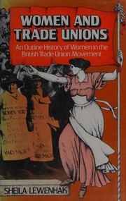 Women and trade unions : an outline history of women in the British trade union movement /