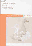 Organisms and artifacts : design in nature and elsewhere /