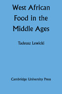West African food in the Middle Ages : according to Arabic sources /