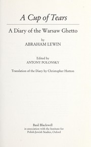 A cup of tears : a diary of the Warsaw Ghetto /