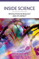 Inside science : revolution in biology and its impact /